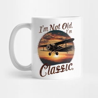 I'm Not Old I'm Classic Airplane Mug